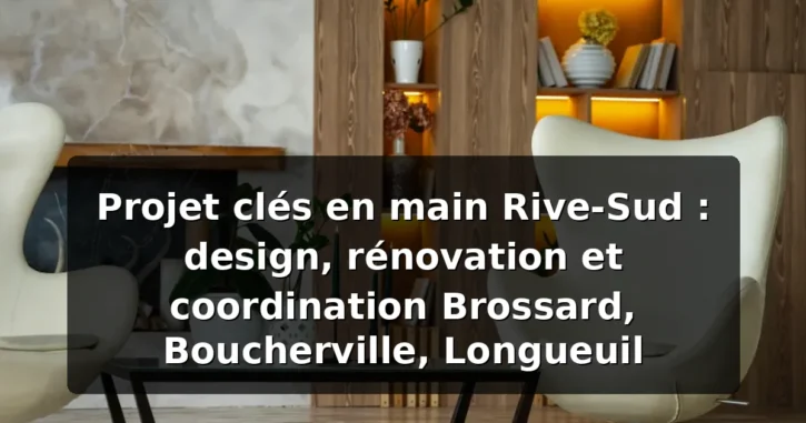 Projet clés en main Rive-Sud Montréal — illustration