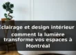 Éclairage design intérieur Montréal : guide 2026 — illustration